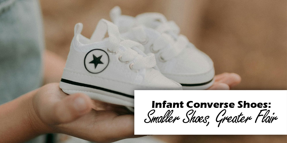 Infant Converse Shoes: Smaller Shoes, Greater Flair